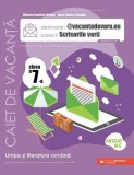 Scrisorile verii. Caiet de antrenament pentru limba și literatura rom&acirc;nă. Clasa a VII-a - Paperback brosat - Mihaela Daniela C&icirc;rstea, Laura Raluca Sur