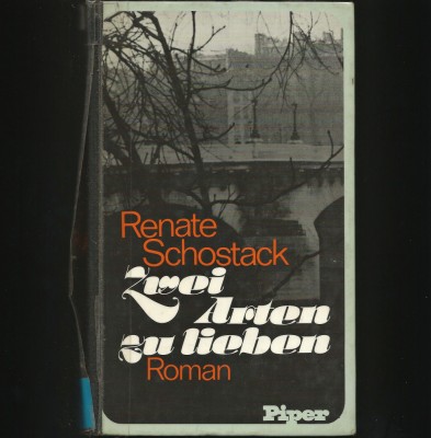 ZWEI ARTEN ZU LIEBEN - RENATE SCHOSTACK - ROMAN foto