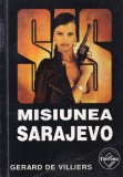 Gerard de Villiers - SAS: Misiunea Sarajevo