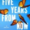 Five Years from Now
