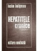 Lucian Buligescu - Hepatitele cronice (Editia: 1976)