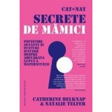 Cat + Nat. Secrete de mămici