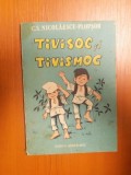 Tivisoc si Tivismoc - C.S. Nicolaescu Plopsor, 1987, Carte Ilustrata pentru Copii, Povesti