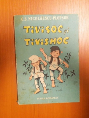 TIVISOC SI TIVISMOC de C. S. NICOLAESCU PLOPSOR , 1987 foto