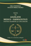 Teste de legislație medico-farmaceutică pentru examene și concursuri