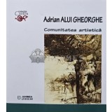 Comunitatea artistica - 2020 - Adrian Alui Gheorghe (N251)