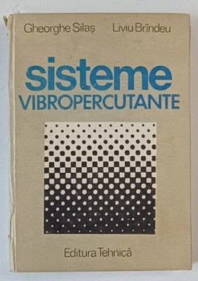 SISTEME VIBROPERCUTANTE de GHEORGHE SILAS si LIVIU BRINDEU , 1986 foto