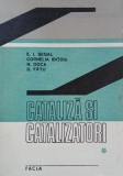 Cataliza si catalizatori, vol. 1 - E. I. Segal, Corneliu Iditoiu | Carte noua sau anticariat