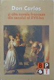 DON CARLOS SI ALTE NUVELE FRANCEZE DIN SECOLUL AL XVII-LEA-COLECTIV-244937