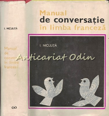Manual De Conversatie In Limba Franceza - I. Niculita - Editia a III-a foto