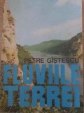 Fluviile Terrei - Petre Gistescu, Geografie, 1990, Editura Sport-Turism, Carte in Romana