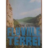 FLUVIILE TERREI-PETRE GISTESCU-216730