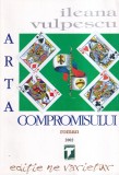 Carte Ileana Vulpescu - Arta compromisului, Editura Tempus, 330 pagini, 2002, Brosata, Romana, 13x20cm