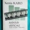 Xenia Karo &ndash; Aventuri verticale monografie Tiberiu Iliescu ( avangarda )