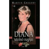 Diana utols&oacute; napjai - Martin Gregory