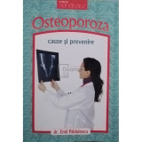 Emil Rădulescu - Osteoporoza. Cauze și prevenire (editia 2009)