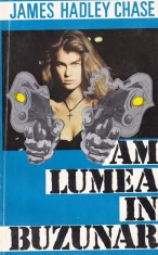 James Hadley Chase - Am lumea in buzunar