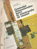 Cumpara ieftin Controlul Dimensiunilor Mari In Constructia De Masini - C. Militaru