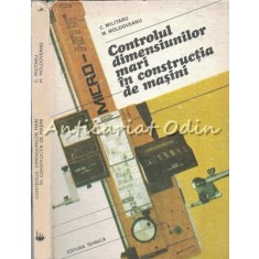 Controlul Dimensiunilor Mari In Constructia De Masini - C. Militaru