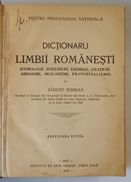 DICTIONARU LIMBII ROMANESTI de AUGUST SCRIBAN , EDITIUNEA INTAI , 1939