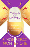 Voices of History | Simon Sebag Montefiore, Orion Publishing Co
