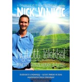 NYITOTT L&Eacute;LEKKEL /IM&Aacute;K EGY VAR&Aacute;ZSLATOSAN J&Oacute; &Eacute;LETRŐL - Vujicic