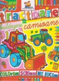 Tractoare buldozere si camioane. Carte de colorat, Lizuka Educativ