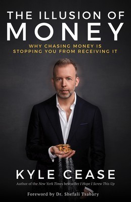 The Illusion of Money: Why Chasing Money Is Stopping You from Receiving It foto