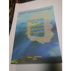 OGLINDIREA INTRU ROMANISM CA RANDUIALA SI DUMIRIRE - RADU GEORGE SERAFIM