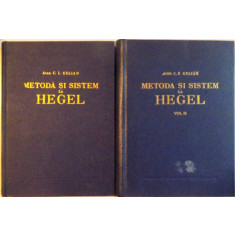 METODA SI SISTEM LA HEGEL, VOL. I - II de C.I. GIULIAN, 1957