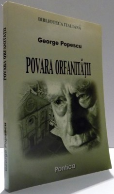 POVARA ORFANITATII de GEORGE POPESCU , 2005 foto