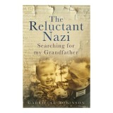The Reluctant Nazi Searching For My Grandfather