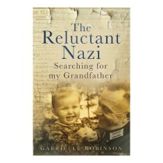 The Reluctant Nazi Searching For My Grandfather