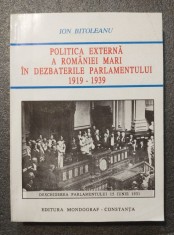 Ion Bitoleanu dedicație - Politica externă a Rom&acirc;niei Mari &icirc;n dezbaterile...