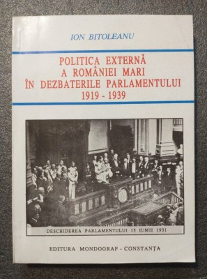 Ion Bitoleanu dedicație - Politica externă a Rom&amp;acirc;niei Mari &amp;icirc;n dezbaterile... foto