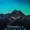Somewhere on the Mountain
