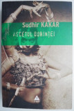 Cumpara ieftin Ascetul dorintei &ndash; Sudhir Kakar