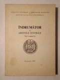 Maria Soveja; Iulia Gheorghian; Marcel Dumitru Ciucă - &Icirc;ndrumător &icirc;n arhivele centrale (vol. I, partea I)