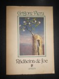 Grigore Vieru - Radacina de foc