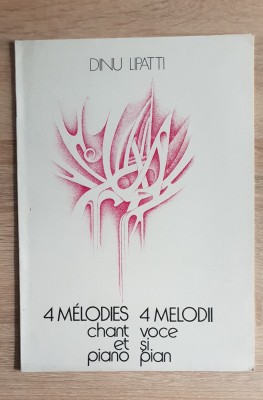 4 melodies. Chant et piano / 4 melodii. Voce și pian - Dinu Lipatti foto