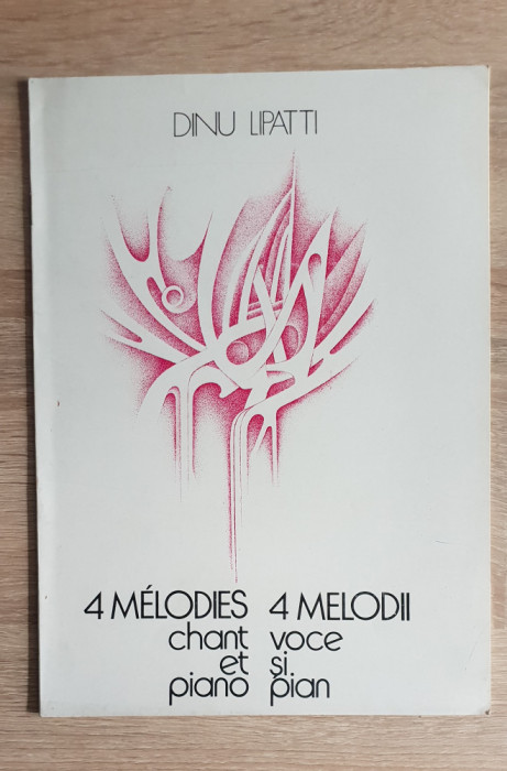 4 melodies. Chant et piano / 4 melodii. Voce și pian - Dinu Lipatti