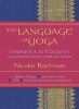 The Language of Yoga: Complete A to Y Guide to Asana Names, Sanskrit Terms, and Chants [With 2 CDs]
