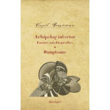 Opere 10. Arhipelag interior. Eseuri autobiografice Simptome - Virgil Nemoianu