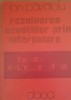 Rezolvarea ecuatiilor prin interpolare - Ion Pavaloiu