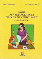 Ghid pentru predarea orelor de compunere pentru clasele III-IV foto