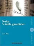 Noica. Vamile gazetariei/Ion Dur, Institutul European