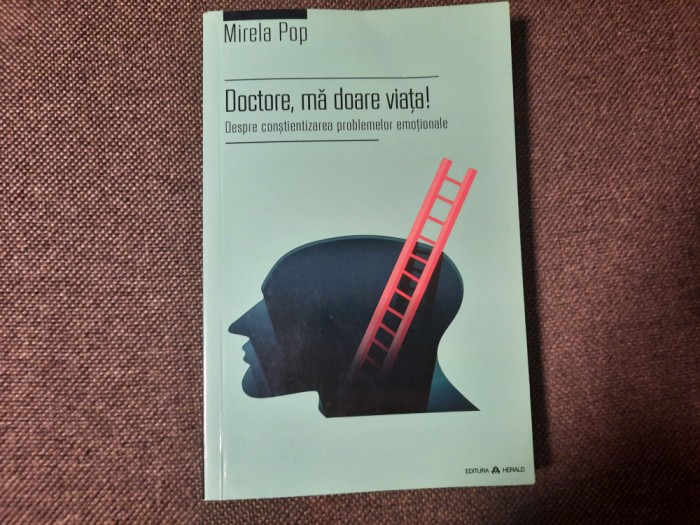 Mirela Pop - Doctore, ma doare viata! Despre constientizarea problemelor