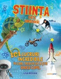 Stiinta este grozava! 101 lucruri incredibile pe care trebuie sa le stie orice copil PlayLearn Toys, Corint