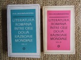 Ov. S. Crohmalniceanu - Literatura romana intre cele doua razboaie mondiale VOLUMELE II- III