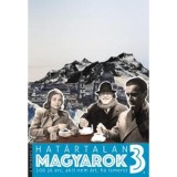 Hat&aacute;rtalan magyarok 3.